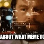 Which meme to choose, which meme to choose | Me thinking about what meme to make today | image tagged in gifs,funny,relatable | made w/ Imgflip video-to-gif maker