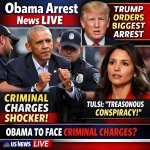 l Obama Arrest News LIVE | Trump Orders Biggest Arrest, Tulsi Ga