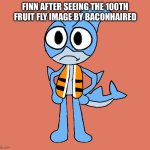 Spamming ai Fruit Fly Images Doesn't Make You Cool | Finn after Seeing the 100th Fruit Fly Image by Baconhaired | image tagged in angry finn,bacon hair,baconhaired,fruit fly,oc,ai slop | made w/ Imgflip meme maker