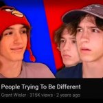 People trying to be different meme