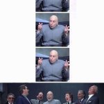 Dr Evil and Bullshitters meme