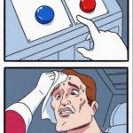 Two Buttons Sweating Red and Blue Swapped Meme