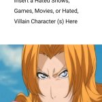 Rangiku gets angry at who ? meme