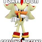 i saw your spelling mistake