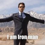 I am iron man