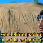 Accha hai ki mai andha hun