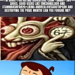 Me Ruining A Fill In Meme #607 | image tagged in ruin this fill in meme 607 | made w/ Imgflip meme maker