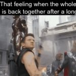 Avengers assemble! | That feeling when the whole squad is back together after a long time: | image tagged in gifs,funny,memes,relatable,funny memes | made w/ Imgflip video-to-gif maker