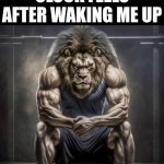 So tuff | How my alarm clock feels after waking me up | image tagged in how bro felt after saying that,funny,relatable,stop reading the tags,im warning you,diddy | made w/ Imgflip meme maker