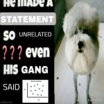 he made a statement so unrelated