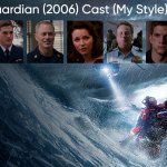 The Guardian (2006) Cast (My Style)