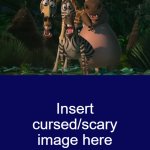Marty, Gloria, & Melman Traumatized at Image meme