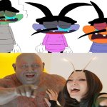 IS THIS WHAT EVERYONE WANTS???? | image tagged in drax and mantis laughing at what | made w/ Imgflip meme maker