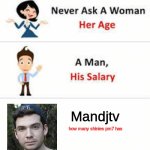 I'm right | Mandjtv; how many shinies pm7 has | image tagged in never ask a woman her age,memes,funny,video games,relatable,pokemon | made w/ Imgflip meme maker