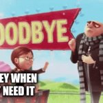 NOOOOOO | my money when i really need it | image tagged in gifs,money | made w/ Imgflip video-to-gif maker