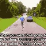 Anyone else know this show? | When you were lowk going to go to sleep but then you hear something called “Wander Over Yonder” | image tagged in gifs,memes,fun | made w/ Imgflip video-to-gif maker