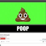 Poop | Poop | image tagged in top 10 anime betrayals | made w/ Imgflip meme maker