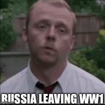 Out of the frying pan into the hotter frying pan | Russia leaving WW1 | image tagged in gifs,memes,russia,civil war,should not have done that,you have been eternally cursed for reading the tags | made w/ Imgflip video-to-gif maker