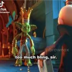 How much bling is too much bling meme