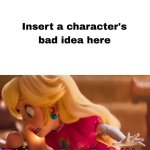 Peach Knew What Is A Bad Idea?