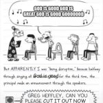 God is good | God is good God is great God is good Gooooood; God is good; Cut it out now | image tagged in greg heffley singing,god is good | made w/ Imgflip meme maker