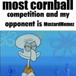 Enter a clever title for your gif! | most cornball; MustardMemez | image tagged in gifs,cornball,flick7,is,good,funny | made w/ Imgflip video-to-gif maker