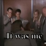 it was me GIF Template