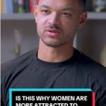 This is why women are attracted to
