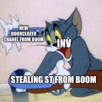 Skibidi toilet drama | Inv; New doorclozer Chanel from boom; Stealing ST from boom | image tagged in tom backfire | made w/ Imgflip meme maker