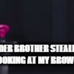 Brother core: | My older brother stealing my phone and looking at my browser history: | image tagged in gifs,phone,older brother | made w/ Imgflip video-to-gif maker