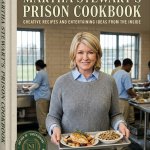 Martha Stewart's Prison Cookbook