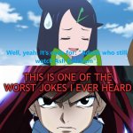 erza hates liko's jokes | this is one of the worst jokes i ever heard | image tagged in who hates liko's jokes,pokemon memes,fairy tail,anime,bad jokes,crossover memes | made w/ Imgflip meme maker