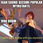 Myinstants.com in 2026 | Faah sound: become popular
Myinstants:; Vine boom | image tagged in andy dropping woody | made w/ Imgflip meme maker