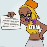 Inkling hating on Disney live action adaptation of Moana | I hate the Disney live action adaptation of Moana because she is almost winning it but she just falls short of her goals of the live action adaptation of the original movie; Ethan | image tagged in frye paper | made w/ Imgflip meme maker