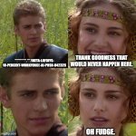 That would never happen here | ***********.***/meta-layoffs-
10-percent-workforce-ai-push-042326; Thank goodness that would never happen here. oh fudge. | image tagged in anakin padme 4 panel,remix,work,ai,layoffs | made w/ Imgflip meme maker