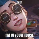 That’s Me | Hi! I’m in your house | image tagged in that s me,remix | made w/ Imgflip meme maker