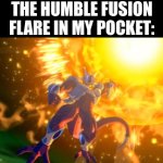 the humble fusion flare in my pocket
