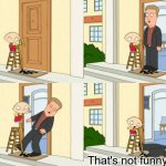 Stewie That's Not Funny meme