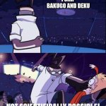 DEAL WITH IT | I ship bakugo and deku | image tagged in invader zim meme | made w/ Imgflip meme maker
