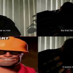 I fear no man | image tagged in tf2 heavy i fear no man | made w/ Imgflip meme maker