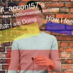 Alt_accont57’s announcement template meme