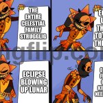 Eclipse explaining | Eclipse using the star to attack the family; the entire celestial family strugglig; Eclipse Blowing up lunar; Eclipse finding ghost kids that need a home | image tagged in gru meme but tsams eclipse | made w/ Imgflip meme maker