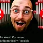 The Worst Comment Mathematically Possible