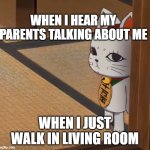 Turbo Granny stare | when i hear my parents talking about me; when i just walk in living room | image tagged in turbo granny stare | made w/ Imgflip meme maker