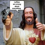 Jesus vs Lefties