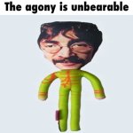 the agony is unbearable meme