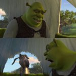 Shrek 2 - Could you not be yourself for five minutes template