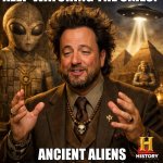The famous final line in The Thing from Another World (1951) is a direct command to humanity... "WATCH THE SKIES, EVERYWHERE!" | FINAL LINE OF THE THING (1951): “WATCH THE SKIES… KEEP WATCHING THE SKIES!”; ANCIENT ALIENS GUY: I’M NOT SAYING IT’S A DIRECT COMMAND… BUT IT’S A DIRECT COMMAND | image tagged in ancient aliens,aliens,ancient aliens guy,why aliens won't talk to us,movie quotes,history | made w/ Imgflip meme maker