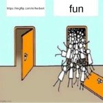 not a ad yeah not an ad | fun; https://imgflip.com/m/herbert | image tagged in many people going through door | made w/ Imgflip meme maker