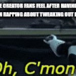He is not the best rapper | How Tyler The Creator fans feel after having you listen to a grown ass man rapping about tweaking out for four minutes | image tagged in gifs,oh wow are you actually reading these tags | made w/ Imgflip video-to-gif maker